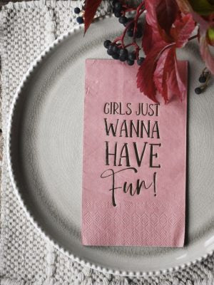 SERVIETT «girls just wanna have fun»